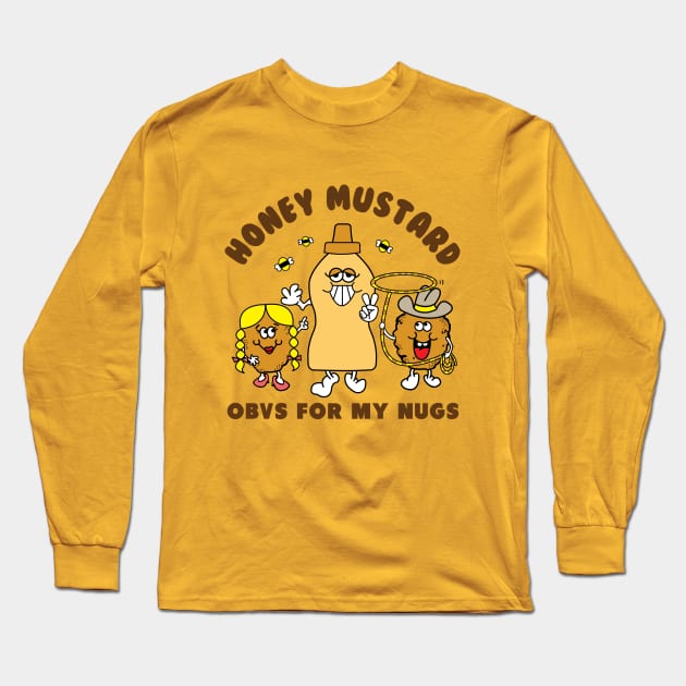 Obvs For My Nugs Long Sleeve T-Shirt by RedScandalGraphics